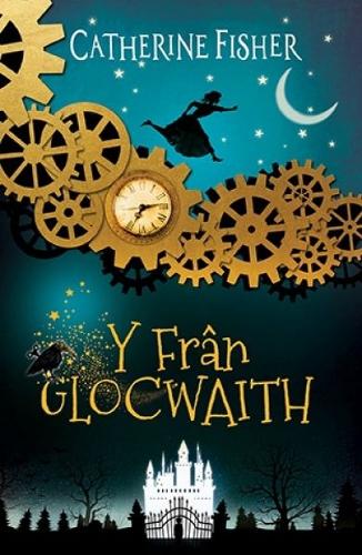 Y Fran Glocwaith - Catherine Fisher