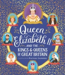 Queen Elizabeth II and the Kings and Queens of Great Britain.