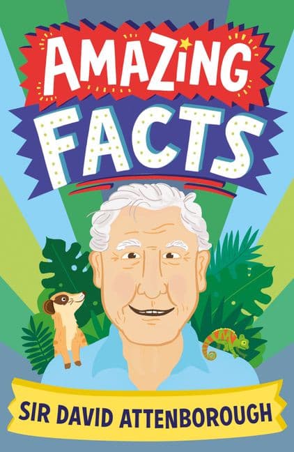 Amazing Facts Sir David Attenborough.
