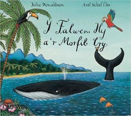 Y falwen hy ar morfil cry - Welsh version of The Snail and the Whale.